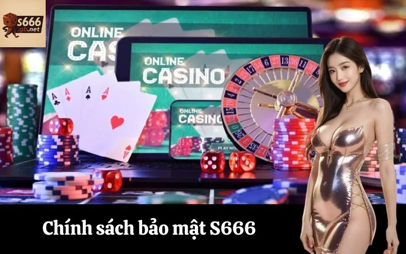 Chính sách bảo mật S666