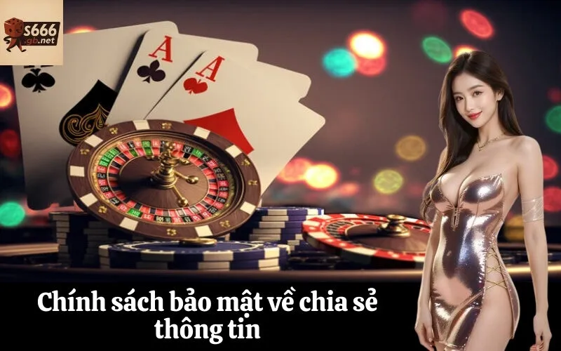 Chính sách bảo mật về chia sẻ thông tin